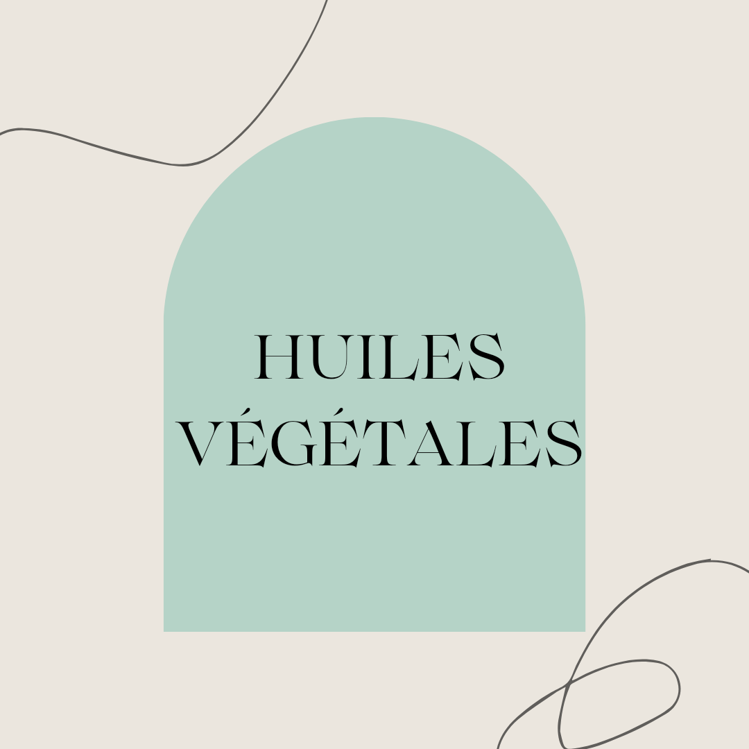 Les huiles végétales